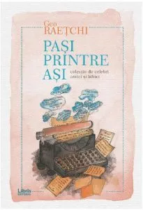 Pasi printre asi de Geo Raetchi