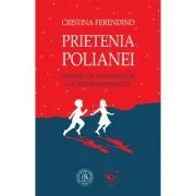 Prietenia Polianei. Motivele de recunostinta ale unui psihoterapeut de Cristina Ferendino