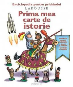 Prima mea carte de istorie de Larousse