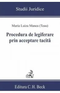 Procedura de legiferare prin acceptare tacita de Maria Luiza Manea
