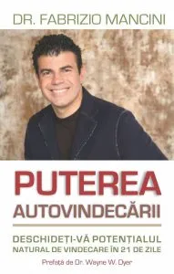 Puterea autovindecarii. Deschideti-va potentialul natural de vindecare in 21 de zile de Fabrizio Mancini