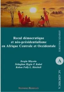 Recul democratique et neo-presidentialisme en Afrique Centrale et Occidentale de Kokou Folly L. Hetcheli