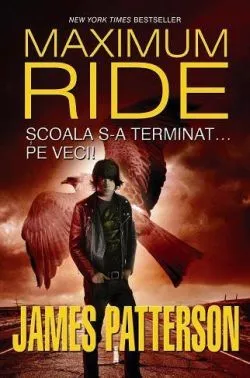 Scoala s-a terminat... pe veci! de James Patterson