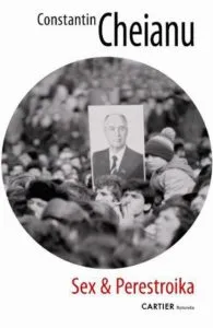 Sex & Perestroika de Constantin Cheianu