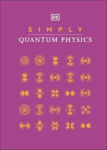 Simply Quantum Physics de Dorling Kindersley (DK)