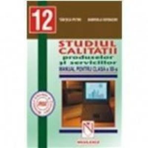 Studiul calitatii produselor si a serviciilor. Manual clasa a XII-a