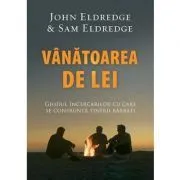 Vanatoarea de lei de John Eldredge