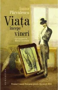 Viaţa începe vineri de Ioana Parvulescu