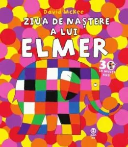 Ziua de nastere a lui Elmer de David McKee