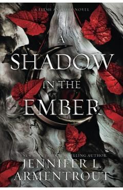A Shadow in the Ember. Flesh and Fire #1