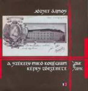A szekely miko kollegium kepes tortenete - Memorii, jurnale, autobiografii