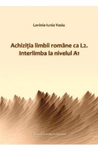 Achizitia limbii romane ca L2. Interlimba la nivelul A1