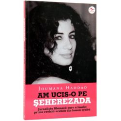 Am ucis-o pe Seherazada