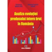 Analiza evolutiei produsului intern brut in Romania de Constantin Anghelache