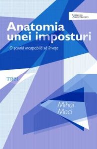 Anatomia unei imposturi. O scoala incapabila sa invete