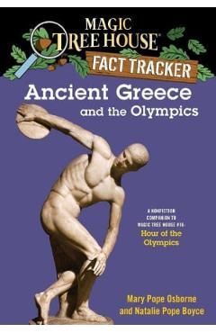 Ancient Greece and the Olympics. A Nonfiction Companion to Magic Tree House #16
