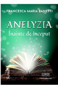 Anelyzia. Inainte de inceput