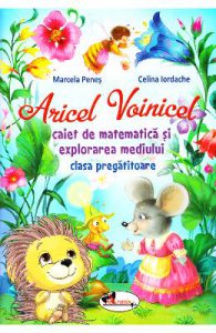 Aricel Voinicel. Caiet de matematica si explorarea mediului