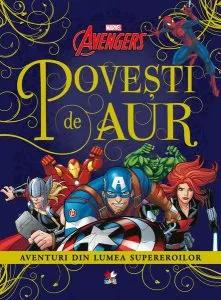 Avangers. Povești de aur. Aventuri din lumea supereroilor
