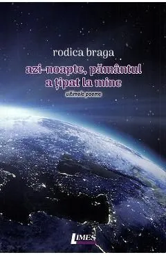 Azi-noapte, pamantul a tipat la mine de Rodica Braga