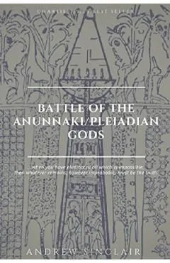 Battle of The Anunnaki/Pleiadian Gods de Andrew Sinclair
