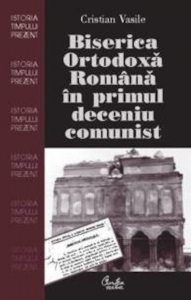 Biserica Ortodoxa Romana in primul deceniu comunist (1945-1959)