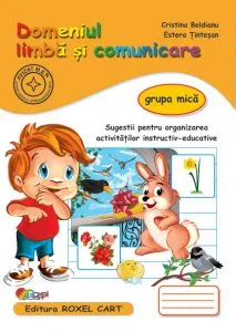 Caiet pentru grupa mica - limba si comunicare de Cristina Beldianu