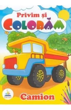 Camion. Privim si coloram de Autor Anonim