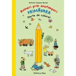 Carte de colorat - Hoinari prin anotimpuri. Primăvara de Susanne Rotraut Berner