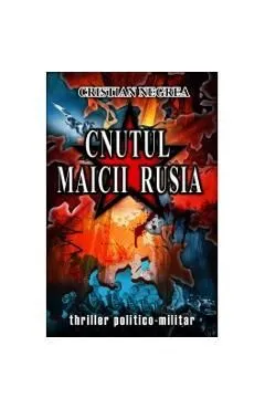 Cnutul maicii rusia- Cristian Negrea de Cristian Negrea