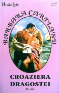 Croaziera dragostei, 137 de Barbara Cartland