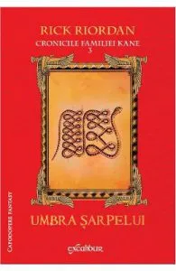 Cronicile familiei Kane vol.3: Umbra sarpelui de Rick Riordan