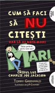 Cum să faci să nu citești, dar să iei note mari #2. Ghidul lui Charlie Joe Jackson PB