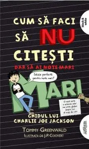 Cum să faci să nu citești, dar să iei note mari #2. Ghidul lui Charlie Joe Jackson PB de Tommy Greenwald