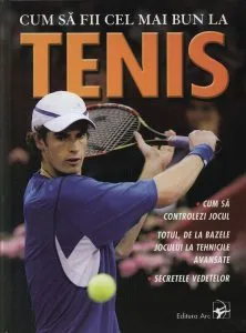 Cum sa fii cel mai bun la tenis de Jim Drewett