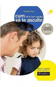 Cum sa-ti faci copilul sa te asculte