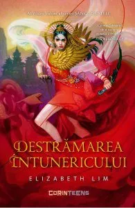 Destramarea intunericului. Vol.2 Seria Sange de stele de Elizabeth Lim