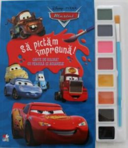 Disney. Masini. Sa pictam impreuna! Carte de colorat cu pensule si acuarele (format mic)