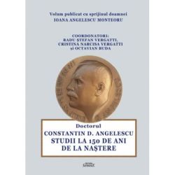 Doctorul Constantin Angelescu. Studii la 150 de ani de la nastere