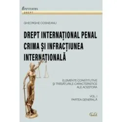 Drept international penal, volumul 1 de Gheorghe Cosneanu