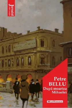 Dupa moartea Mihaelei de Petre Bellu