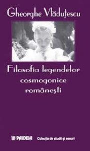 Filosofia legendelor cosmogonice romanesti