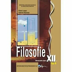 Filosofie, tip B, manual pentru clasa a XII-a de  Hacman Gabriel