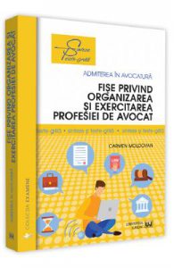 Fise privind organizarea si exercitarea profesiei de avocat