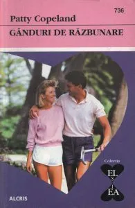 Ganduri de razbunare, 736 de Patty Copeland