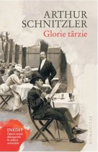 Glorie tarzie de Arthur Schnitzler