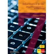 Informatica si TIC clasa a 7-a. Utilizare PC si programare C  . Activitati practice