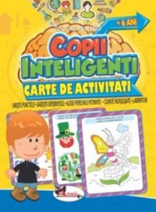 Jocuri pentru copii inteligenti. Carte de activitati +6 ani