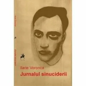 Jurnalul Sinuciderii Ilarie Voronca de Coord Vladimir Pana