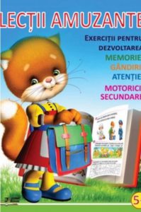 Lectii amuzante  5 ani. Exercitii pentru dezvoltarea memoriei, gandirii, atentiei, motoricii secundare